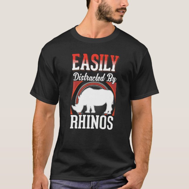 Easily distracted by Rhinos   T-Shirt (Front)
