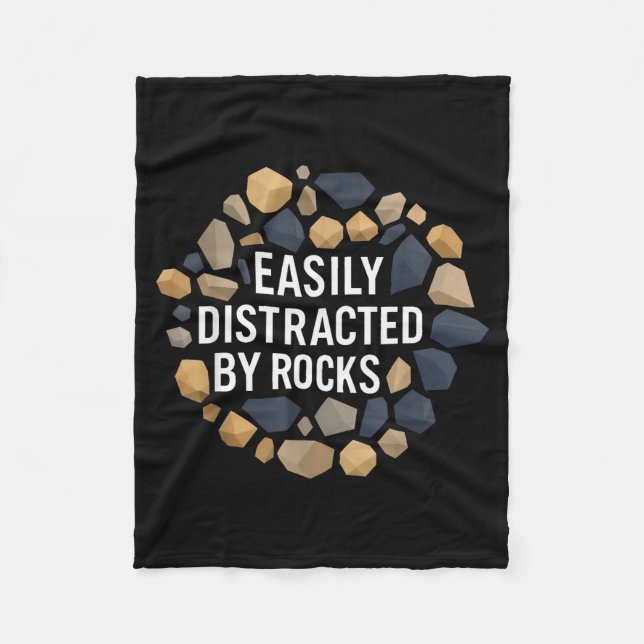 Easily Distracted By Rocks Funny Geology Rock Coll Fleece Blanket (Front)