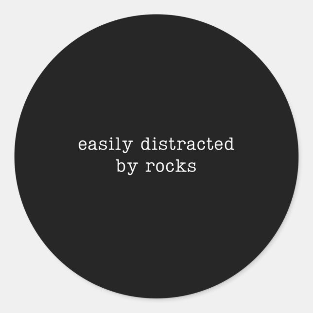 Easily Distracted By Rocks Funny Rock Collecting  Classic Round Sticker (Front)