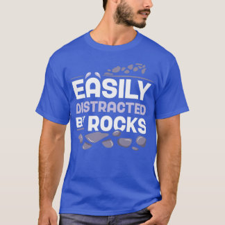 Easily Distracted By Rocks Geologist Geology Job 2 T-Shirt