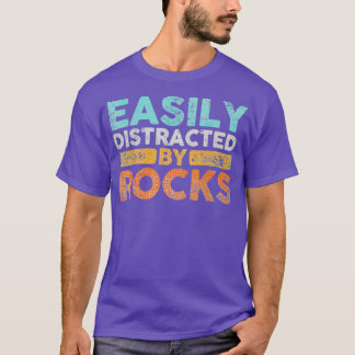 Easily Distracted By Rocks Geology 13 T-Shirt