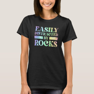 Easily Distracted By Rocks Geology  Retro T-Shirt