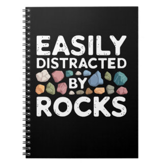 Easily Distracted By Rocks Notebook