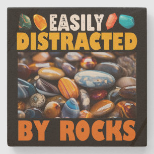 Easily Distracted By Rocks Stone Coaster
