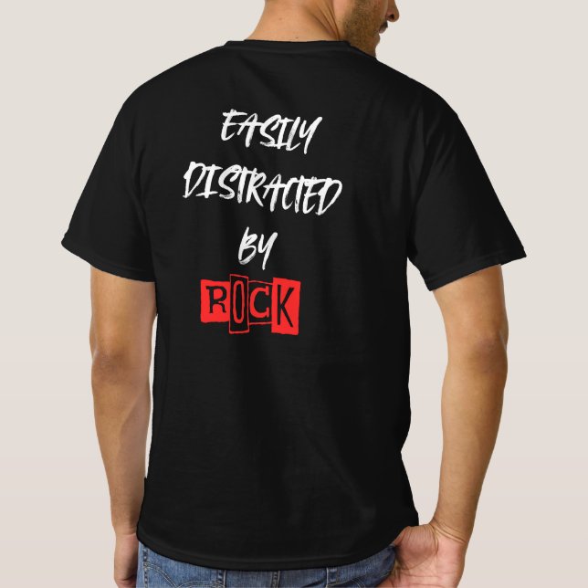 easily distracted by rocks T-Shirt (Back)