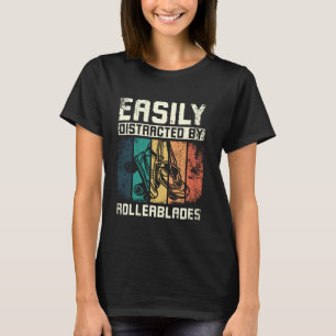Easily distracted by rollerblades T-Shirt