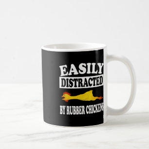 Easily Distracted By Rubber Chickens Funny Gift Coffee Mug