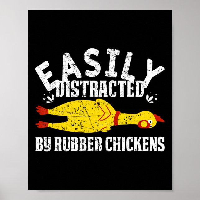 Easily Distracted By Rubber Chickens Funny Novelty Poster (Front)