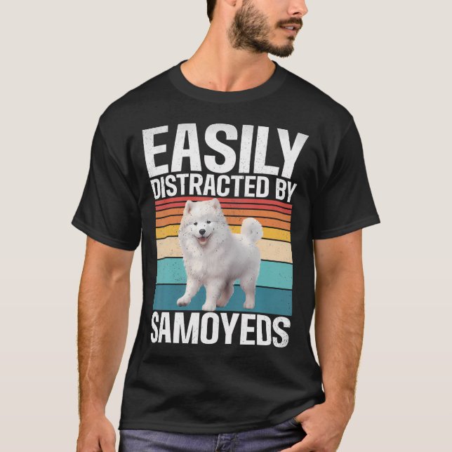 Easily Distracted By Samoyeds T-Shirt (Front)