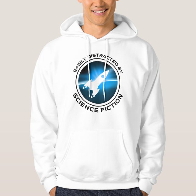 Easily Distracted By Science Fiction Hoodie (Front)