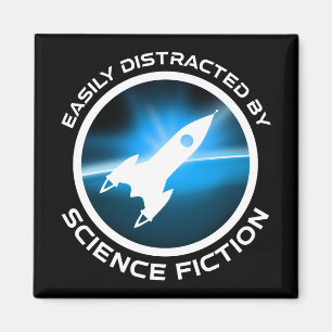 Easily Distracted By Science Fiction Magnet