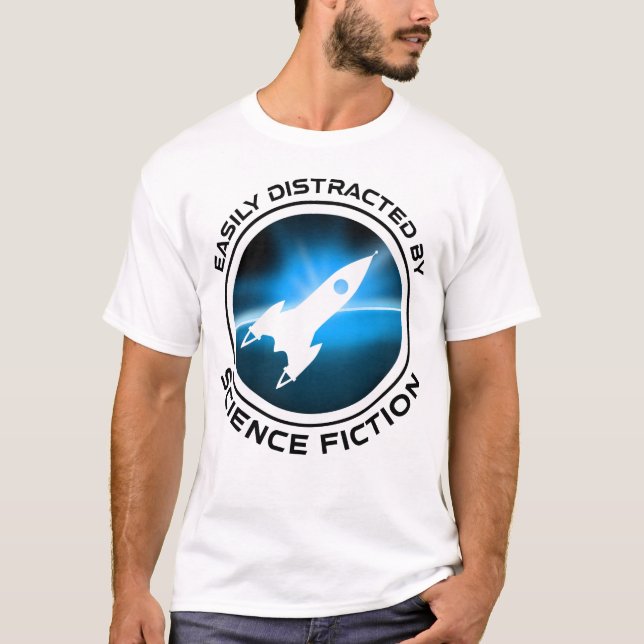 Easily Distracted By Science Fiction T-Shirt (Front)