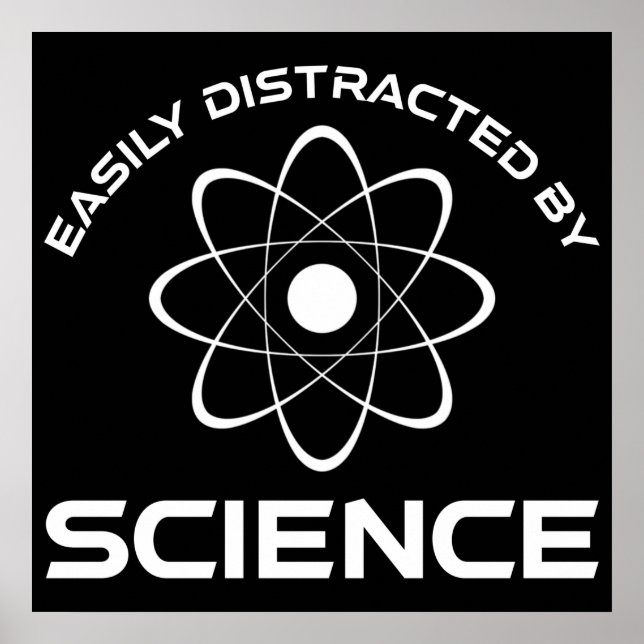Easily Distracted By Science Poster (Front)