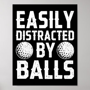 Easily Distracted By Shirt Funny Men Women Golf Poster