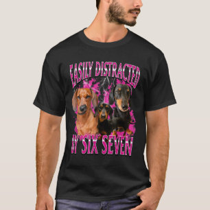 Easily Distracted By Six Seven 67 Meme Dachshund W T-Shirt