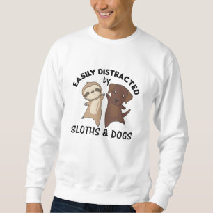 Easily Distracted By Sloths And Dogs Dog Sloth Sweatshirt