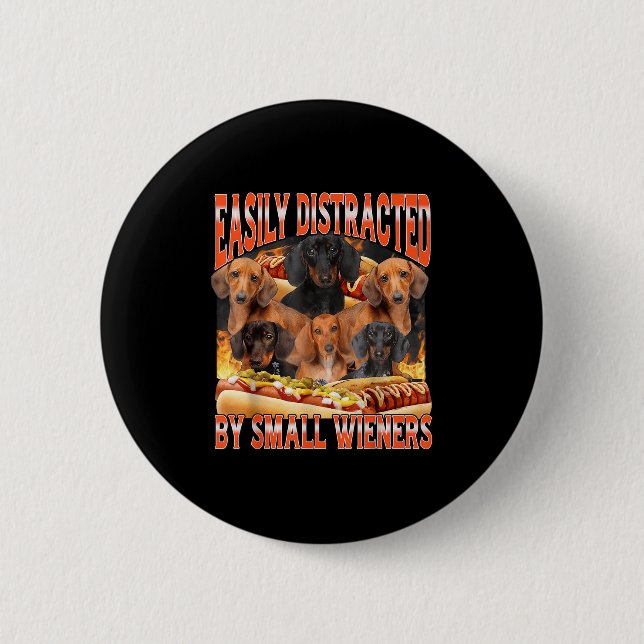 Easily Distracted By Small Wieners Funny Offensive 6 Cm Round Badge (Front)