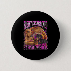 Easily Distracted By Small Wieners Funny Offensive 6 Cm Round Badge