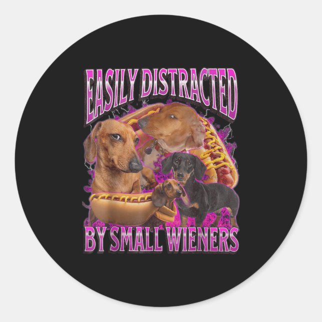 Easily Distracted By Small Wieners Funny Offensive Classic Round Sticker (Front)