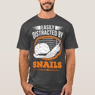 Easily Distracted By Snails Snail T-Shirt