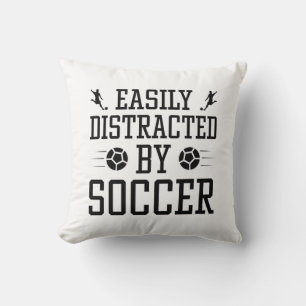 Easily Distracted By Soccer Cushion