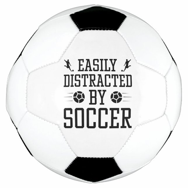 Easily Distracted By Soccer Football (Front)