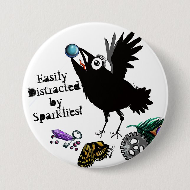 Easily Distracted by Sparklies Raven 7.5 Cm Round Badge (Front)