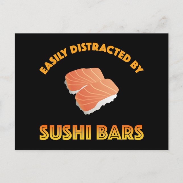 Easily Distracted By Sushi Bars Postcard (Front)