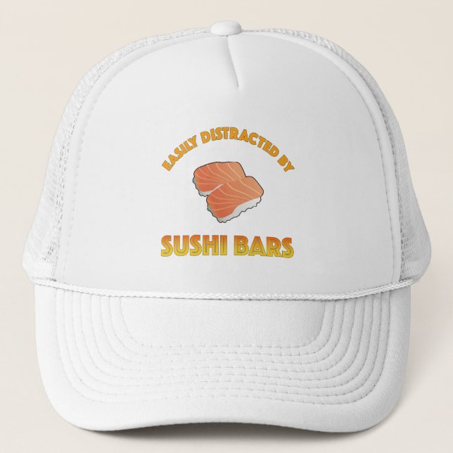Easily Distracted By Sushi Bars Trucker Hat (Front)