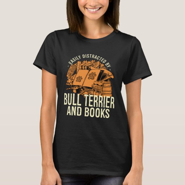 Easily Distracted By Terrier And Books  2 T-Shirt (Front)