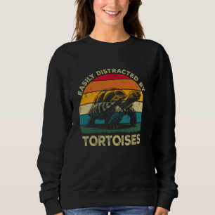 Easily Distracted By Tortoises, Funny Cute Tortois Sweatshirt