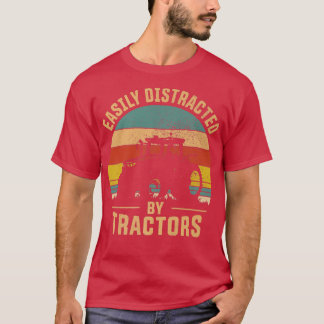 Easily Distracted By Tractors Farmer Tractor Funny T-Shirt