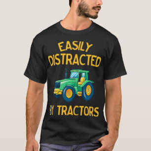 Easily Distracted by Tractors Funny T-Shirt