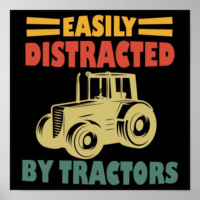 Easily Distracted By Tractors Poster (Front)