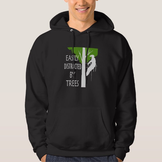 Easily Distracted By Trees Ironic Arborist Tree Su Hoodie (Front)