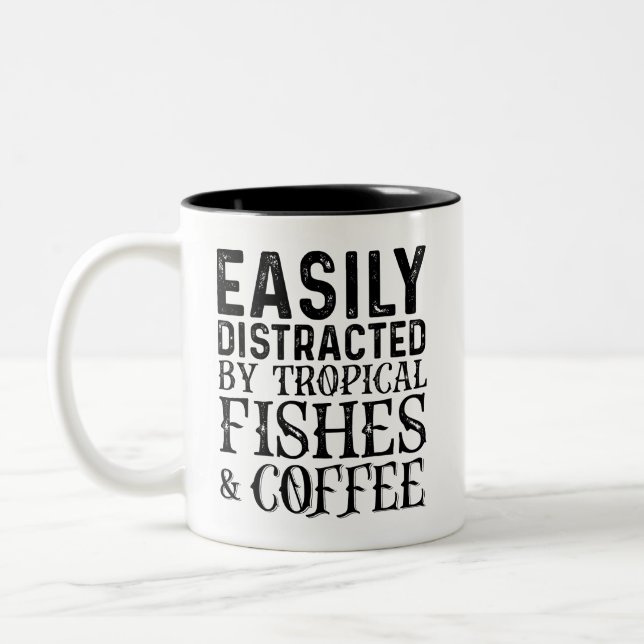 Easily Distracted By Tropical Fishes And Coffee Two-Tone Coffee Mug (Left)