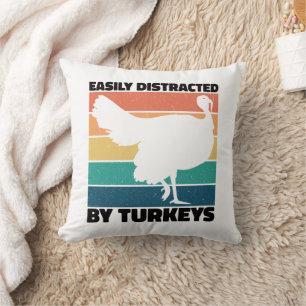 Easily Distracted By Turkeys Hunting Lovers Funny Cushion
