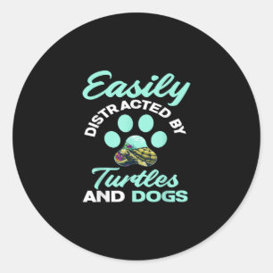 Easily Distracted By Turtles And Dogs - Turtle Dog Classic Round Sticker