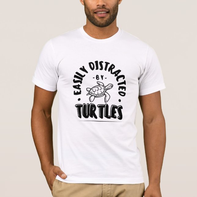 Easily Distracted by Turtles Funny T-Shirt (Front)