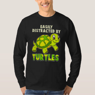Easily Distracted By Turtles Ocean Turtle Sea Crea T-Shirt
