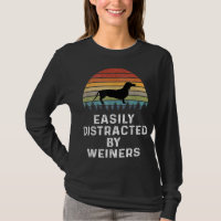 Easily Distracted By Weiners Weiner Dog Owner Gift