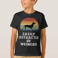 Easily Distracted By Weiners Weiner Dog Owner Gift