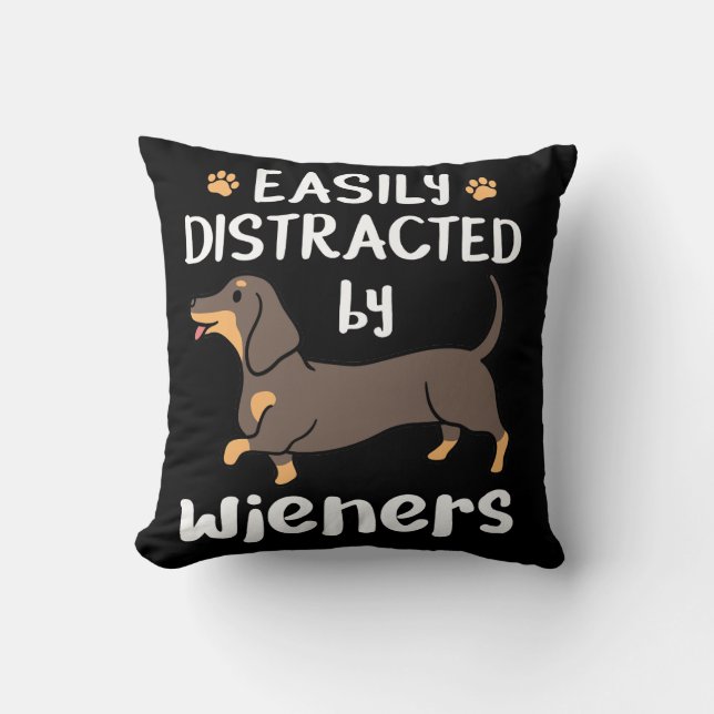 Easily Distracted by Wieners Funny Dachshund Dog Cushion (Front)