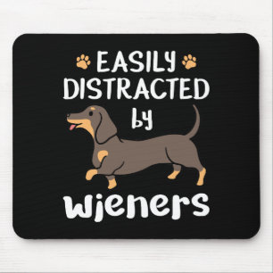 Easily Distracted by Wieners Funny Dachshund Dog Mouse Mat