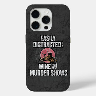 Easily Distracted by Wine and Murder Shows Case-Ma iPhone 15 Pro Case