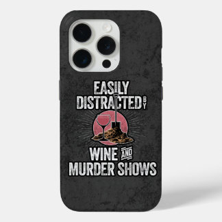 Easily Distracted by Wine and Murder Shows Case-Ma iPhone 15 Pro Case