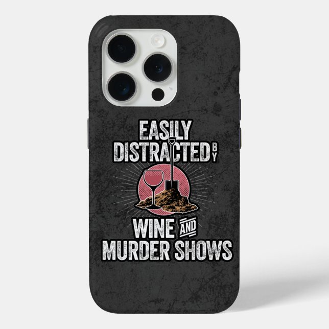 Easily Distracted by Wine and Murder Shows Case-Ma Case-Mate iPhone Case (Back)
