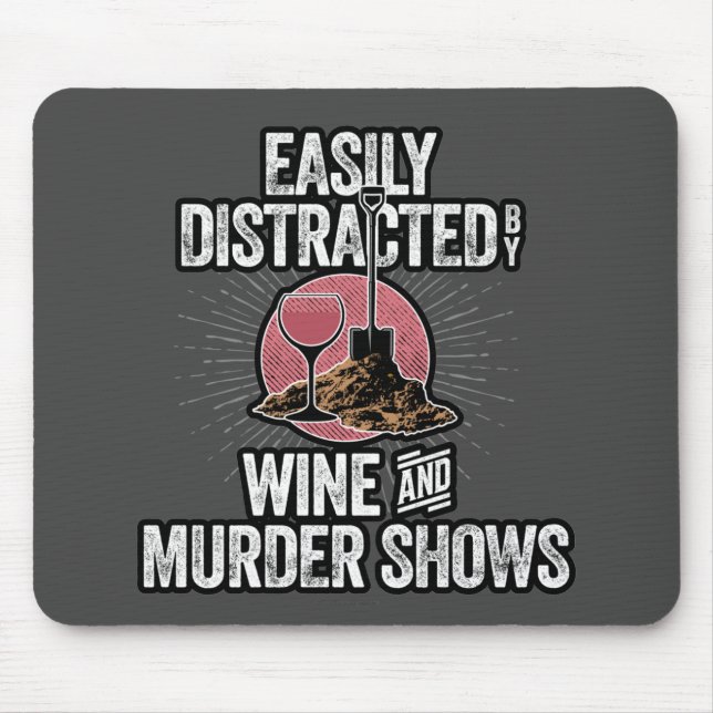 Easily Distracted by Wine and Murder Shows Mouse Mat (Front)