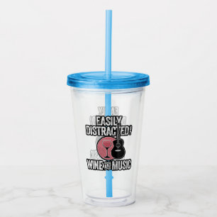 Easily Distracted by Wine and Music Acrylic Tumbler