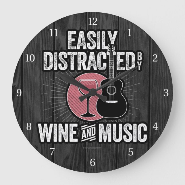 Easily Distracted by Wine and Music Large Clock (Front)